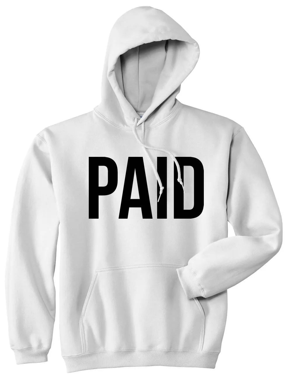 Paid Pullover Hoodie Hoody